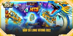 Bắn cá long vương B52