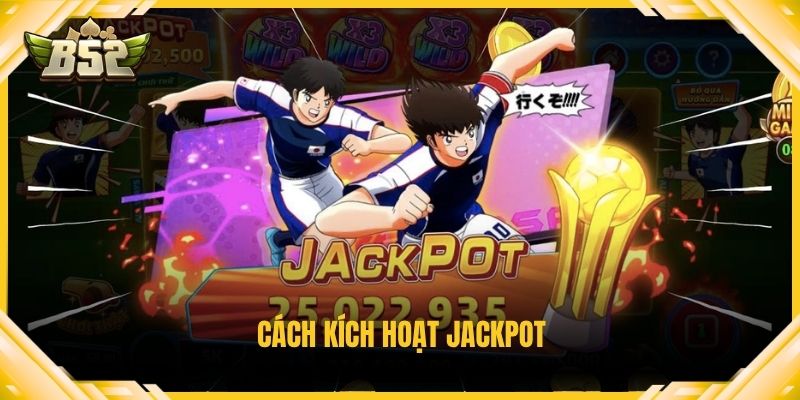 Cách kích hoạt jackpot